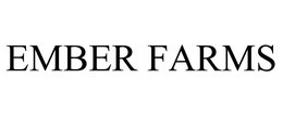 EMBER FARMS trademark