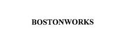 BOSTONWORKS trademark