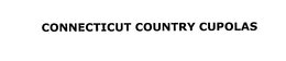 CONNECTICUT COUNTRY CUPOLAS trademark