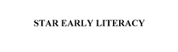 STAR EARLY LITERACY trademark