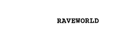 RAVEWORLD trademark