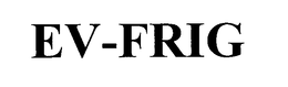 EV-FRIG trademark