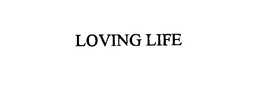 LOVING LIFE trademark