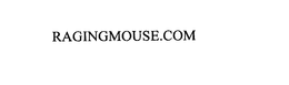 RAGINGMOUSE.COM trademark