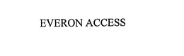 EVERON ACCESS trademark