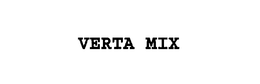 VERTA MIX trademark