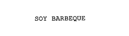 SOY BARBEQUE trademark