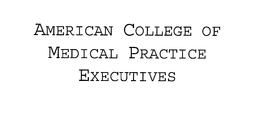 AMERICAN COLLEGE OF MEDICAL PRACTICE EXECUTIVES trademark
