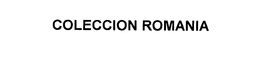 COLECCION ROMANIA trademark