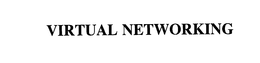 VIRTUAL NETWORKING trademark