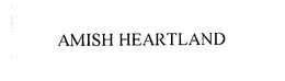 AMISH HEARTLAND trademark