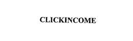 CLICKINCOME trademark