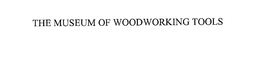 THE MUSEUM OF WOODWORKING TOOLS trademark