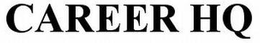 CAREER HQ trademark