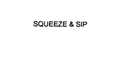 SQUEEZE & SIP trademark