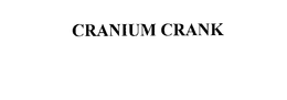 CRANIUM CRANK trademark