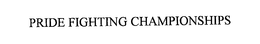 PRIDE FIGHTING CHAMPIONSHIPS trademark