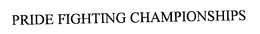 PRIDE FIGHTING CHAMPIONSHIPS trademark
