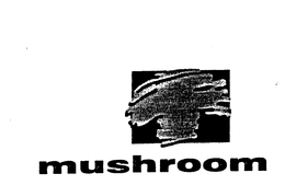 MUSHROOM trademark