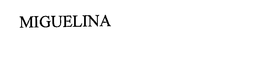MIGUELINA trademark