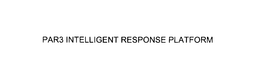 PAR3 INTELLIGENT RESPONSE PLATFORM trademark