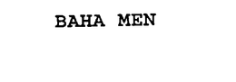 BAHA MEN trademark