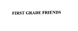 FIRST GRADE FRIENDS trademark