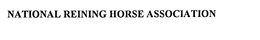 NATIONAL REINING HORSE ASSOCIATION trademark