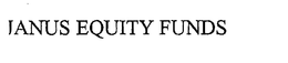 JANUS EQUITY FUNDS trademark
