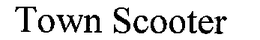 TOWN SCOOTER trademark
