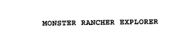 MONSTER RANCHER EXPLORER trademark