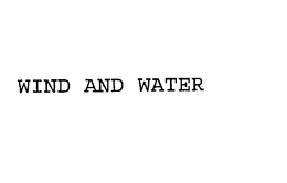 WIND AND WATER trademark