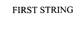 FIRST STRING trademark