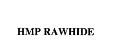 HMP RAWHIDE trademark
