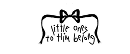 LITTLE ONES TO HIM BELONG trademark