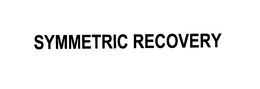 SYMMETRIC RECOVERY trademark