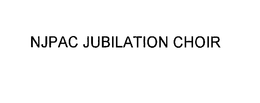 NJPAC JUBILATION CHOIR trademark