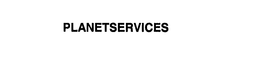 PLANETSERVICES trademark