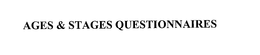 AGES & STAGES QUESTIONNAIRES trademark