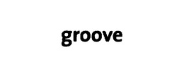 GROOVE trademark