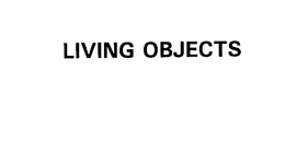LIVING OBJECTS trademark