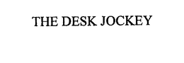 THE DESK JOCKEY trademark