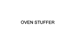 OVEN STUFFER trademark