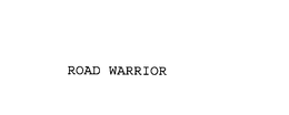 ROAD WARRIOR trademark