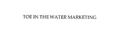 TOE IN THE WATER MARKETING trademark