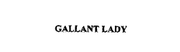 GALLANT LADY trademark