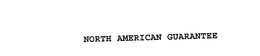 NORTH AMERICAN GUARANTEE trademark