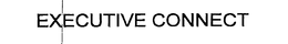 EXECUTIVE CONNECT trademark