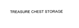 TREASURE CHEST STORAGE trademark