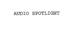 AUDIO SPOTLIGHT trademark